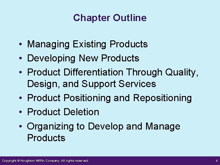 Chapter Outline • Managing Existing Products • Developing New Products • Product Differentiation Through Chapter Outline • Managing Existing Products • Developing New Products • Product Differentiation Through