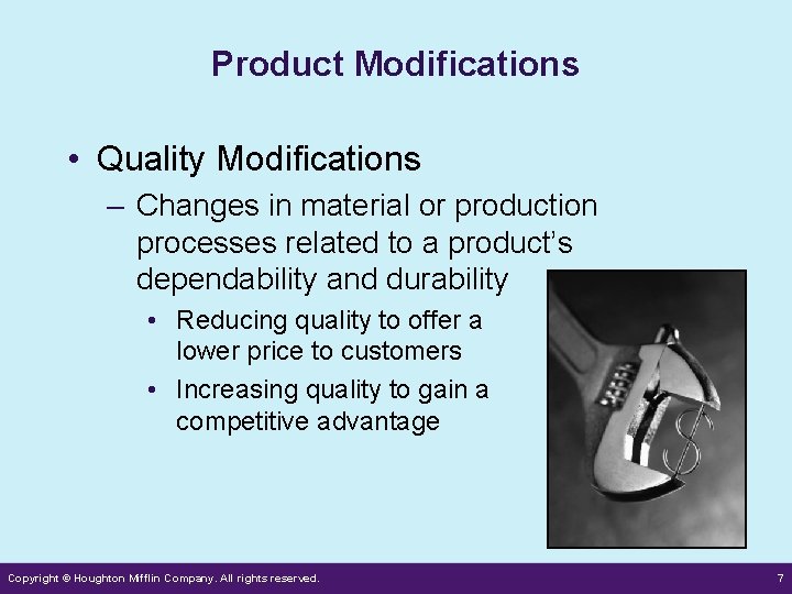 Product Modifications • Quality Modifications – Changes in material or production processes related to Product Modifications • Quality Modifications – Changes in material or production processes related to