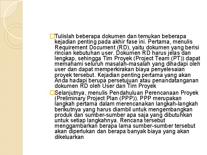 �Tulislah beberapa dokumen dan temukan beberapa kejadian penting pada akhir fase ini. Pertama, menulis