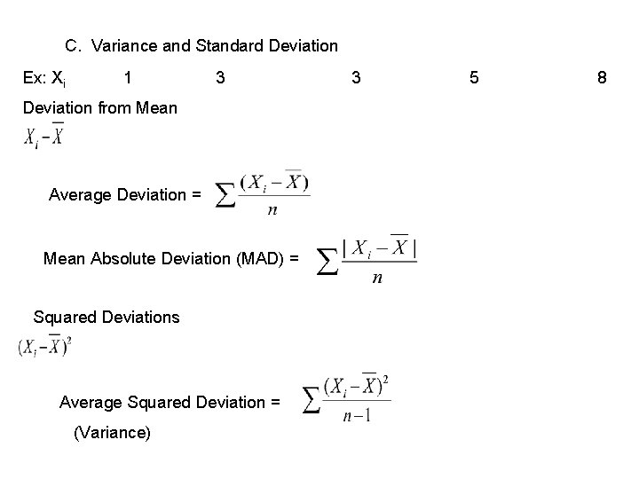 C. Variance and Standard Deviation Ex: Xi 1 3 Deviation from Mean Average Deviation