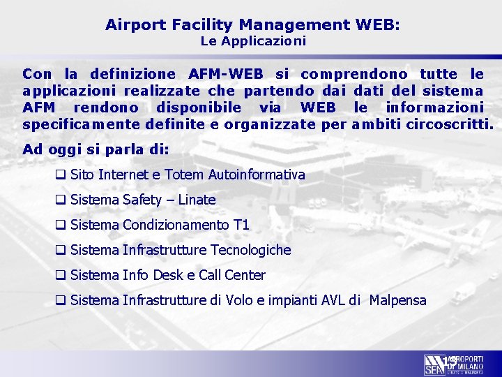 Airport Facility Management WEB: Le Applicazioni Con la definizione AFM-WEB si comprendono tutte le
