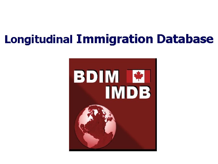 Longitudinal Immigration Database 