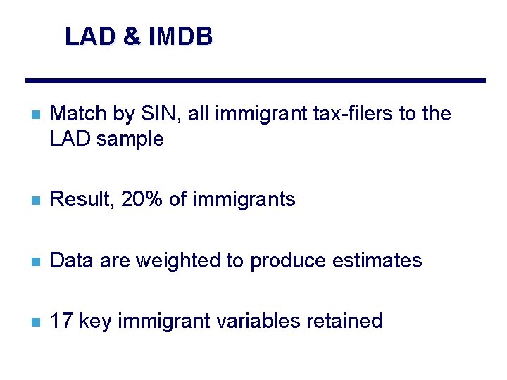 LAD & IMDB n Match by SIN, all immigrant tax-filers to the LAD sample