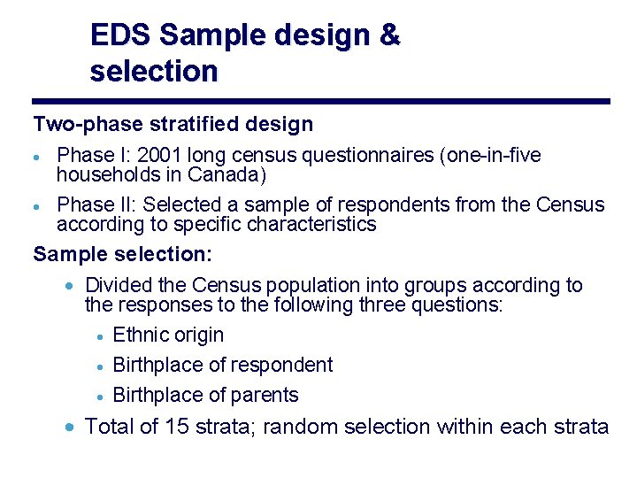 EDS Sample design & selection Two-phase stratified design · Phase I: 2001 long census