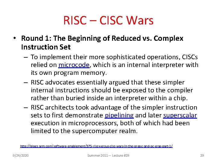 RISC – CISC Wars • Round 1: The Beginning of Reduced vs. Complex Instruction