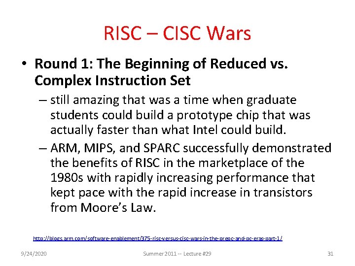 RISC – CISC Wars • Round 1: The Beginning of Reduced vs. Complex Instruction