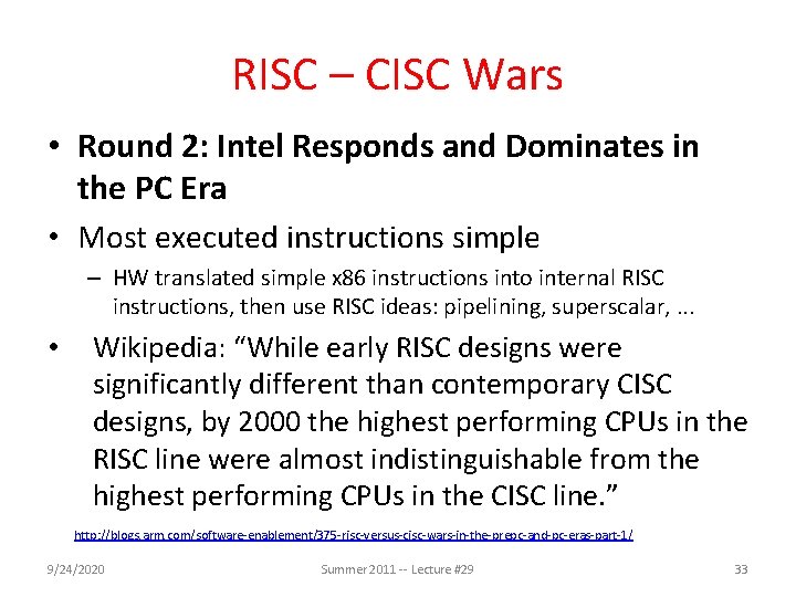 RISC – CISC Wars • Round 2: Intel Responds and Dominates in the PC