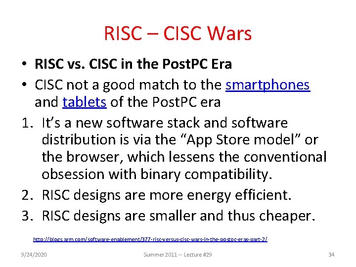 RISC – CISC Wars • RISC vs. CISC in the Post. PC Era •