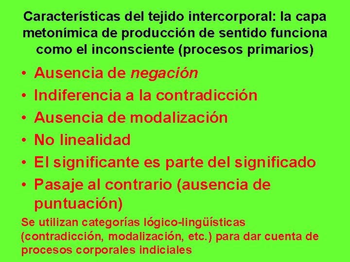 Características del tejido intercorporal: la capa metonímica de producción de sentido funciona como el Características del tejido intercorporal: la capa metonímica de producción de sentido funciona como el
