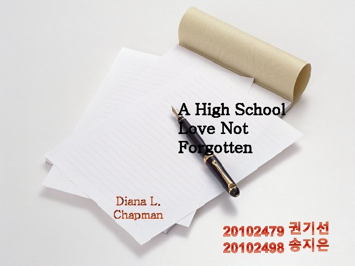 A High School Love Not Forgotten Diana L. Chapman 