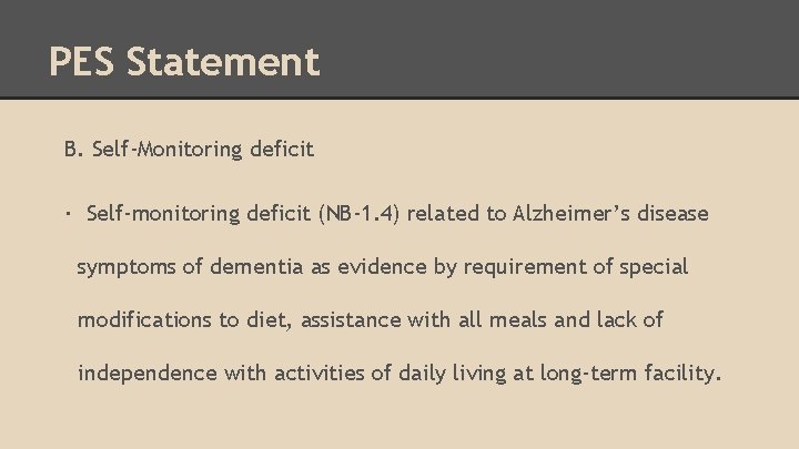 PES Statement B. Self-Monitoring deficit · Self-monitoring deficit (NB-1. 4) related to Alzheimer’s disease