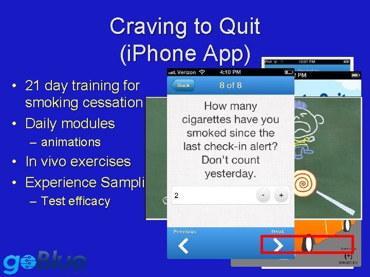 Craving to Quit (i. Phone App) • 21 day training for smoking cessation •