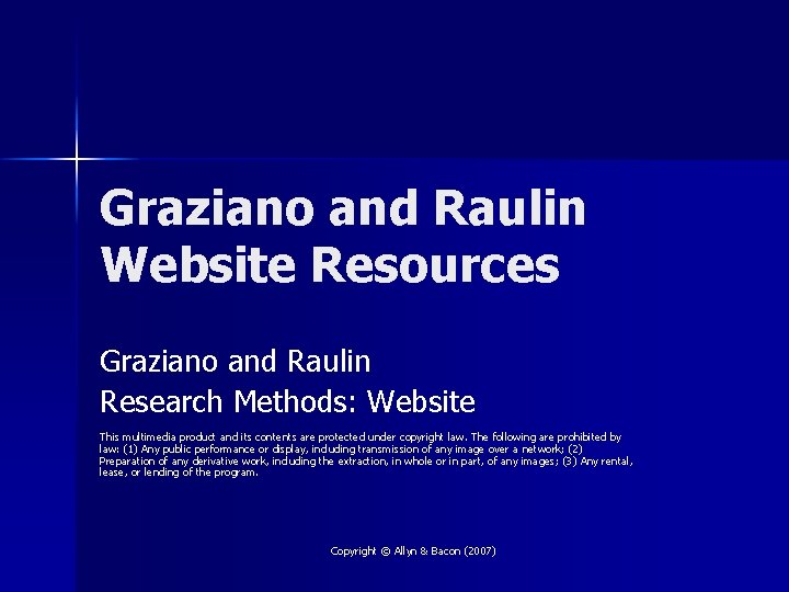 Graziano and Raulin Website Resources Graziano and Raulin Research Methods: Website This multimedia product