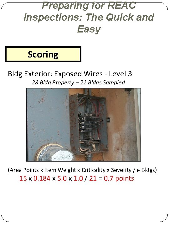 Preparing for REAC Inspections: The Quick and Easy Scoring Bldg Exterior: Exposed Wires - Preparing for REAC Inspections: The Quick and Easy Scoring Bldg Exterior: Exposed Wires -