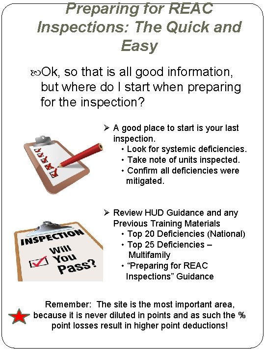 Preparing for REAC Inspections: The Quick and Easy Ok, so that is all good Preparing for REAC Inspections: The Quick and Easy Ok, so that is all good