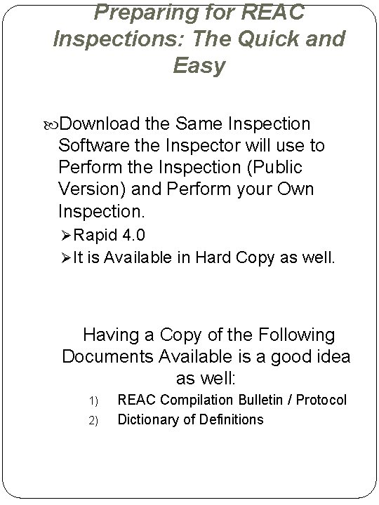 Preparing for REAC Inspections: The Quick and Easy Download the Same Inspection Software the Preparing for REAC Inspections: The Quick and Easy Download the Same Inspection Software the