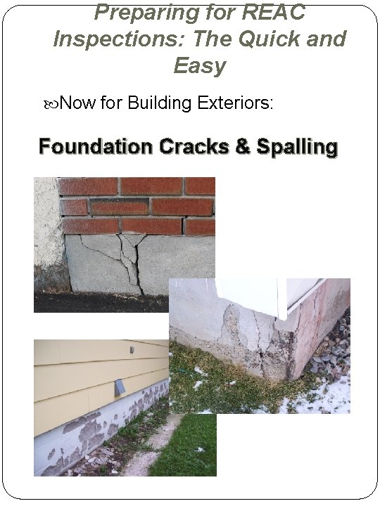 Preparing for REAC Inspections: The Quick and Easy Now for Building Exteriors: Foundation Cracks Preparing for REAC Inspections: The Quick and Easy Now for Building Exteriors: Foundation Cracks