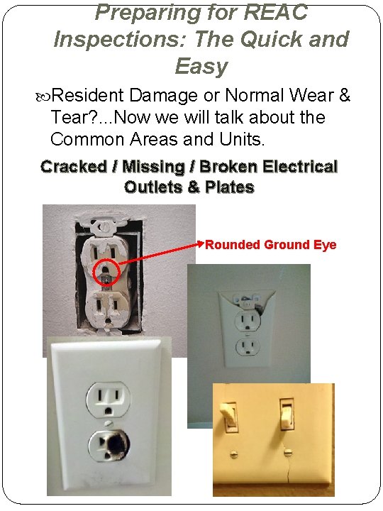 Preparing for REAC Inspections: The Quick and Easy Resident Damage or Normal Wear & Preparing for REAC Inspections: The Quick and Easy Resident Damage or Normal Wear &