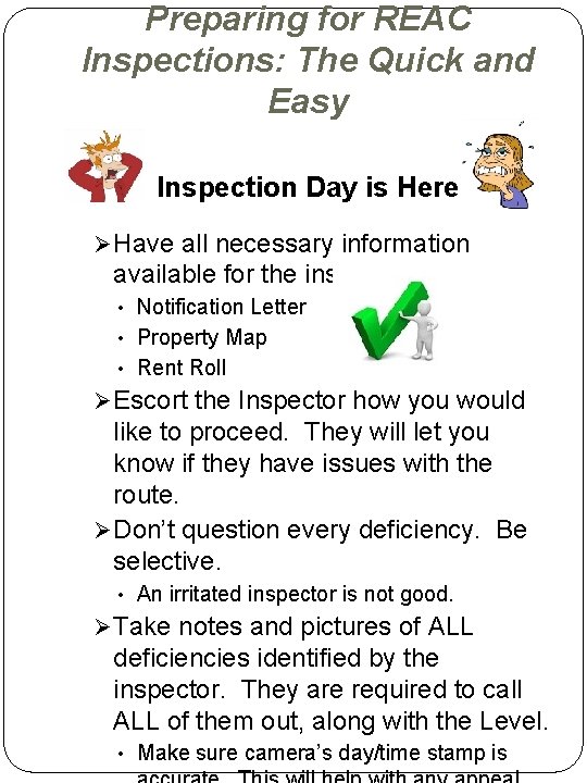 Preparing for REAC Inspections: The Quick and Easy Inspection Day is Here Ø Have Preparing for REAC Inspections: The Quick and Easy Inspection Day is Here Ø Have