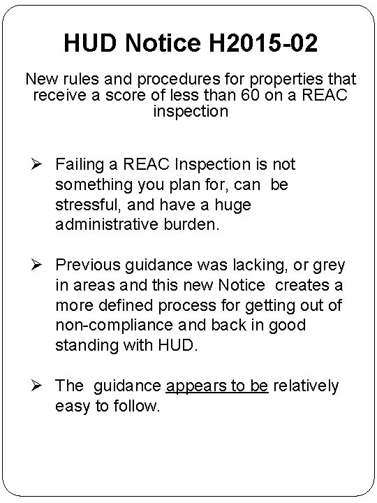 HUD Notice H 2015 -02 New rules and procedures for properties that receive a HUD Notice H 2015 -02 New rules and procedures for properties that receive a
