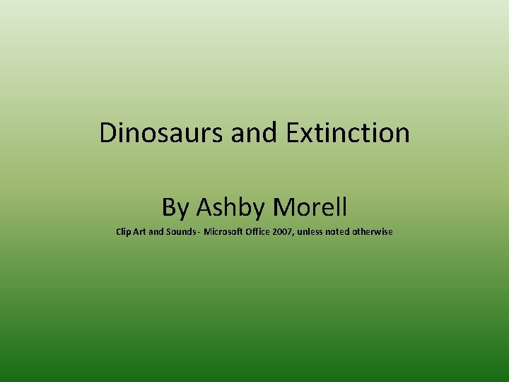 Dinosaurs and Extinction By Ashby Morell Clip Art and Sounds - Microsoft Office 2007,
