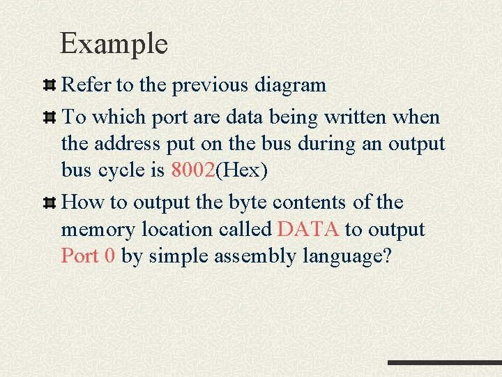 Example Refer to the previous diagram To which port are data being written when Example Refer to the previous diagram To which port are data being written when