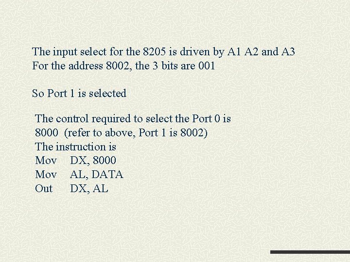 The input select for the 8205 is driven by A 1 A 2 and The input select for the 8205 is driven by A 1 A 2 and