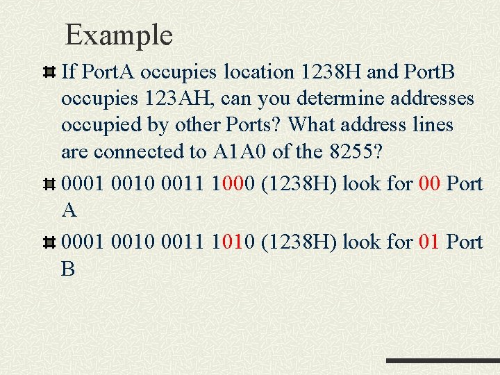 Example If Port. A occupies location 1238 H and Port. B occupies 123 AH, Example If Port. A occupies location 1238 H and Port. B occupies 123 AH,