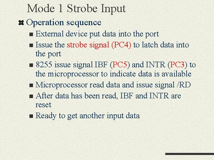 Mode 1 Strobe Input Operation sequence External device put data into the port n Mode 1 Strobe Input Operation sequence External device put data into the port n