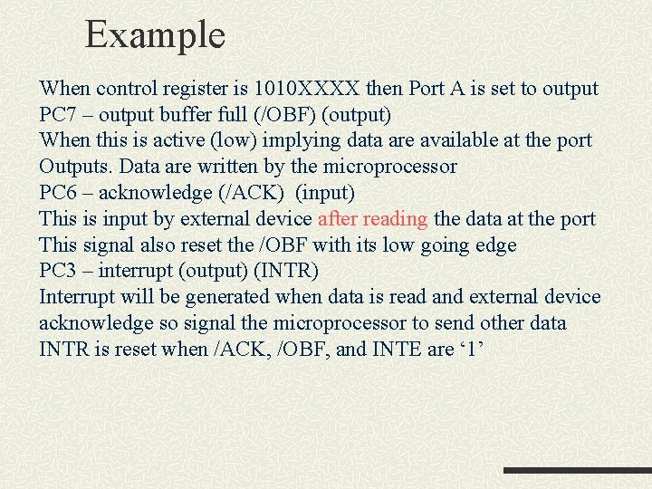 Example When control register is 1010 XXXX then Port A is set to output Example When control register is 1010 XXXX then Port A is set to output