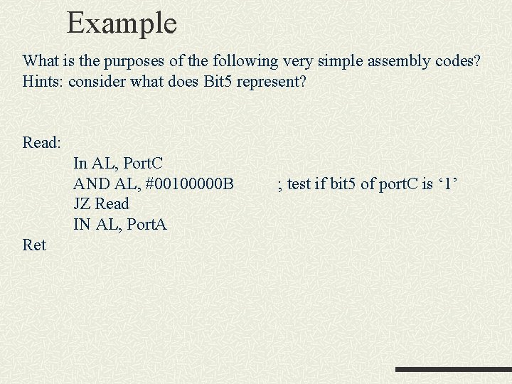 Example What is the purposes of the following very simple assembly codes? Hints: consider Example What is the purposes of the following very simple assembly codes? Hints: consider