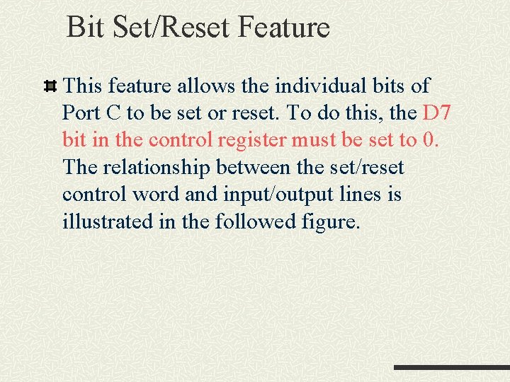 Bit Set/Reset Feature This feature allows the individual bits of Port C to be Bit Set/Reset Feature This feature allows the individual bits of Port C to be