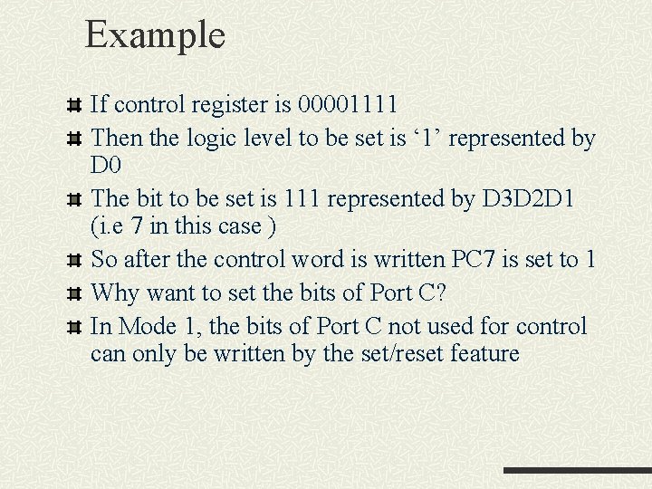 Example If control register is 00001111 Then the logic level to be set is Example If control register is 00001111 Then the logic level to be set is