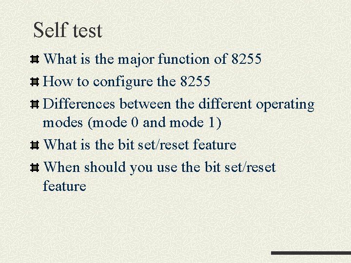 Self test What is the major function of 8255 How to configure the 8255 Self test What is the major function of 8255 How to configure the 8255
