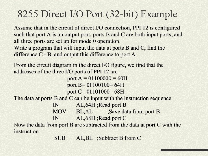 8255 Direct I/O Port (32 -bit) Example 8255 Direct I/O Port (32 -bit) Example