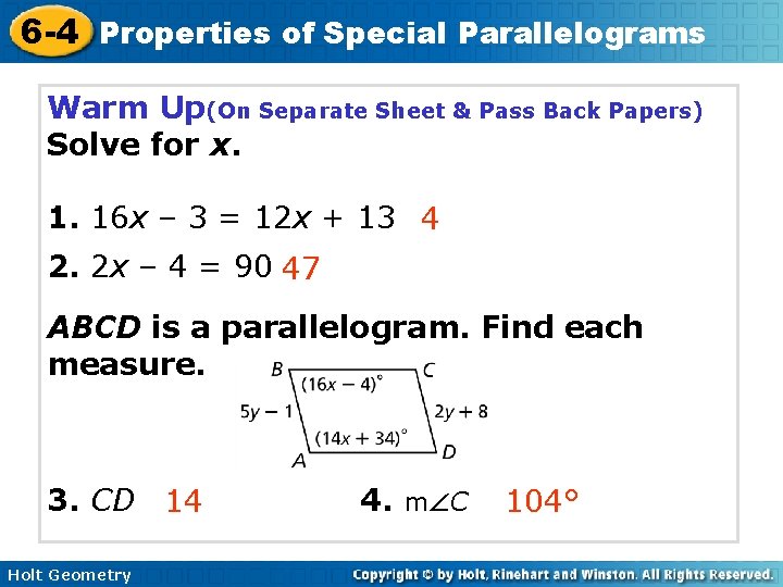 6 -4 Properties of Special Parallelograms Warm Up(On Separate Sheet & Pass Back Papers)