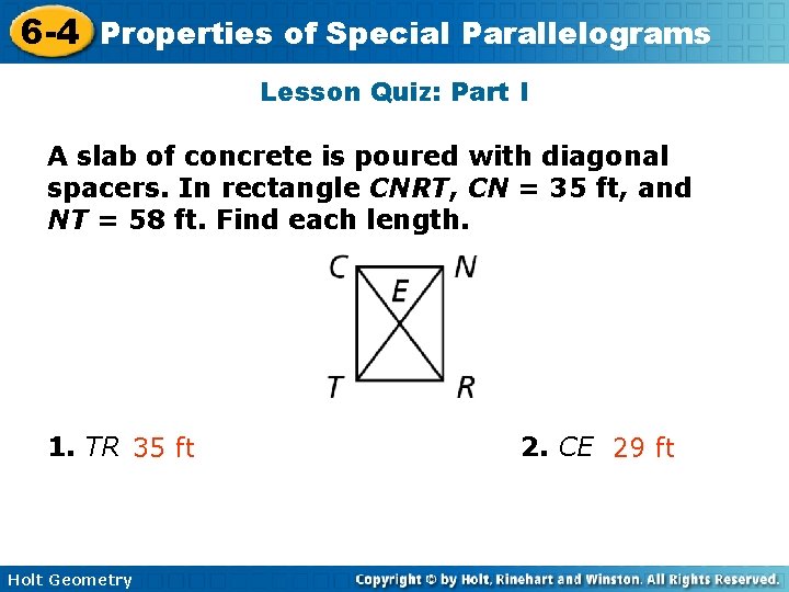 6 -4 Properties of Special Parallelograms Lesson Quiz: Part I A slab of concrete