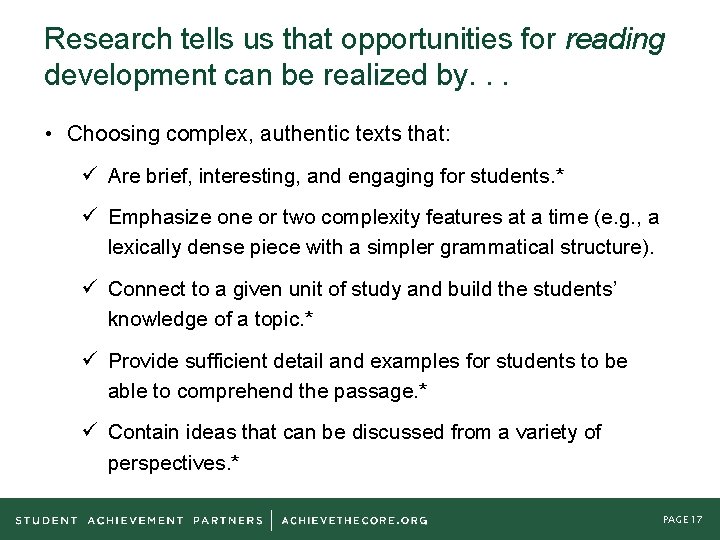 Research tells us that opportunities for reading development can be realized by. . .