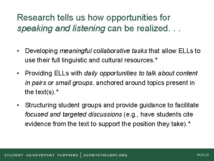 Research tells us how opportunities for speaking and listening can be realized. . .