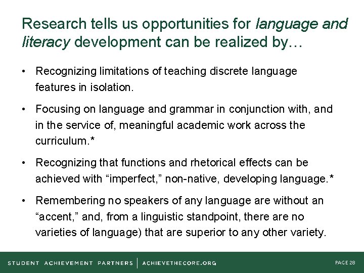 Research tells us opportunities for language and literacy development can be realized by… •
