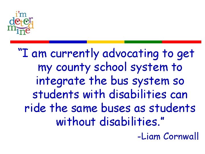 “I am currently advocating to get my county school system to integrate the bus