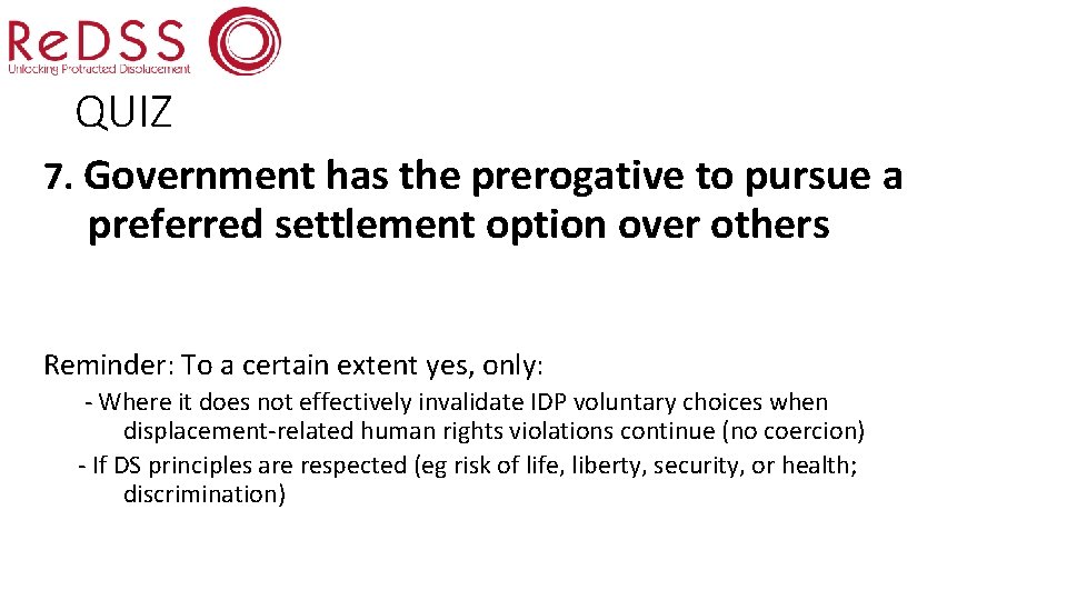 QUIZ 7. Government has the prerogative to pursue a preferred settlement option over others