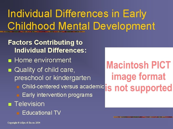 Individual Differences in Early Childhood Mental Development Factors Contributing to Individual Differences: n Home