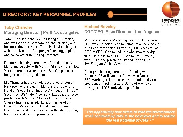 DIRECTORY: KEY PERSONNEL PROFILES Toby Chandler Managing Director | Perth/Los Angeles Michael Reveley COO/CFO,