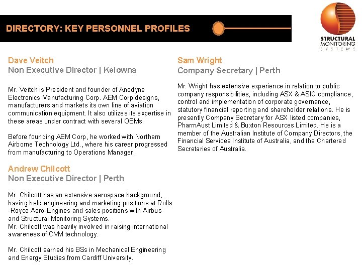 DIRECTORY: KEY PERSONNEL PROFILES Dave Veitch Non Executive Director | Kelowna Mr. Veitch is