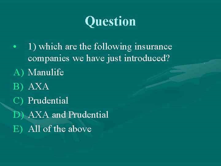 Question • A) B) C) D) E) 1) which are the following insurance companies