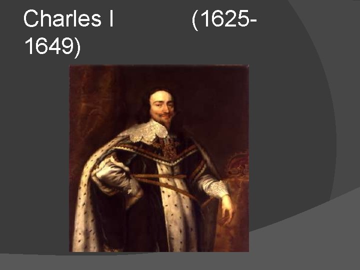 Charles I (16251649) 