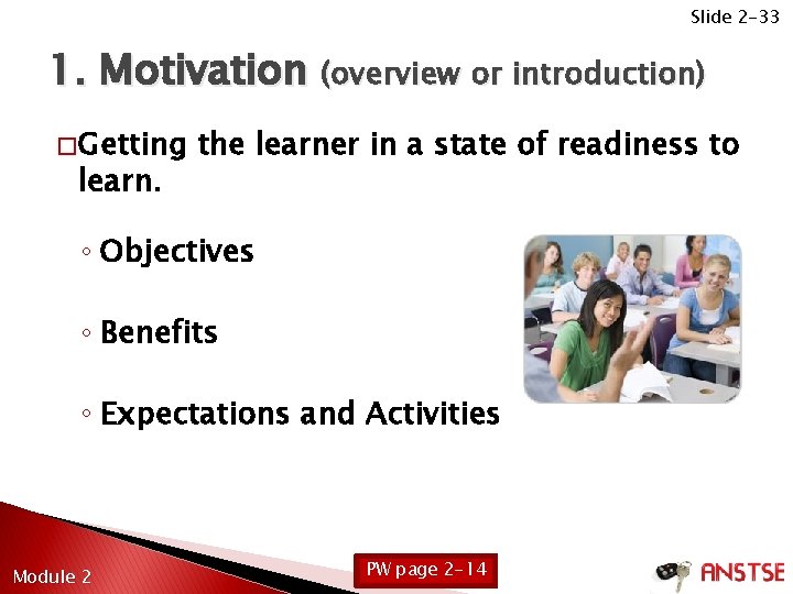 Slide 2 -33 1. Motivation (overview or introduction) � Getting learn. the learner in