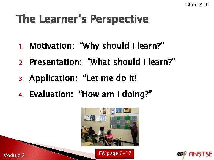 Slide 2 -41 The Learner’s Perspective 1. Motivation: “Why should I learn? ” 2.