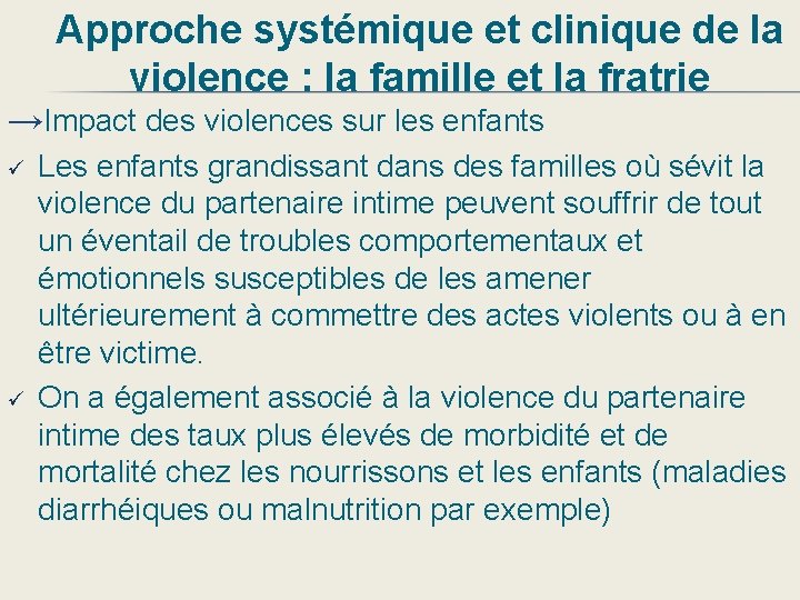 Approche systémique et clinique de la violence : la famille et la fratrie →Impact